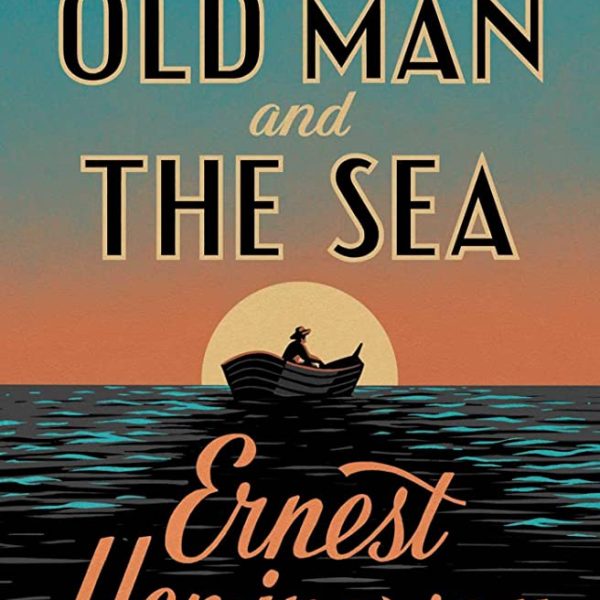 The Old Man and the Sea: A Timeless Tale of Perseverance and the Human Spirit